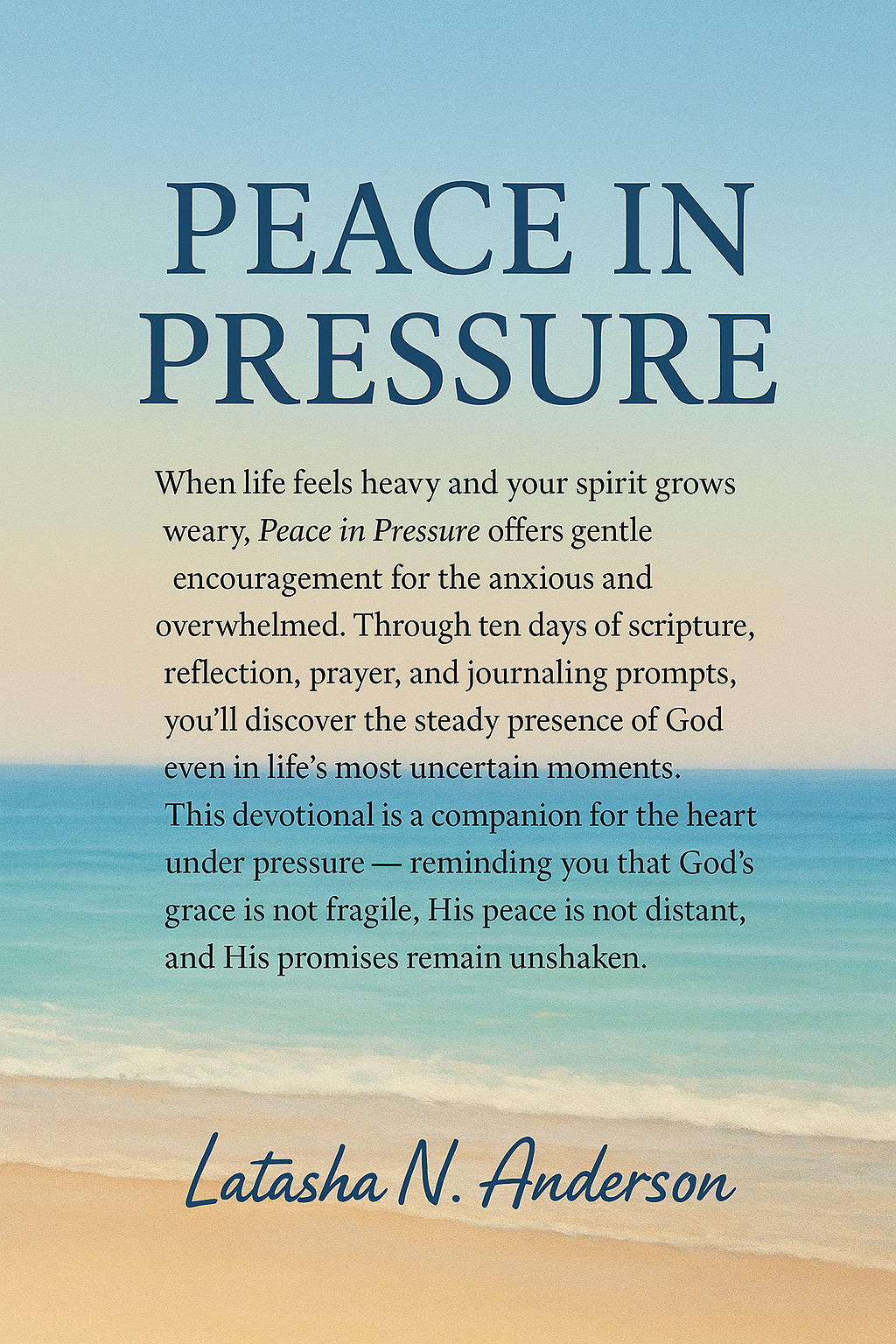 Peace in Pressure: Devotions for the Anxious and Overwhelmed (10-Day Devotional)