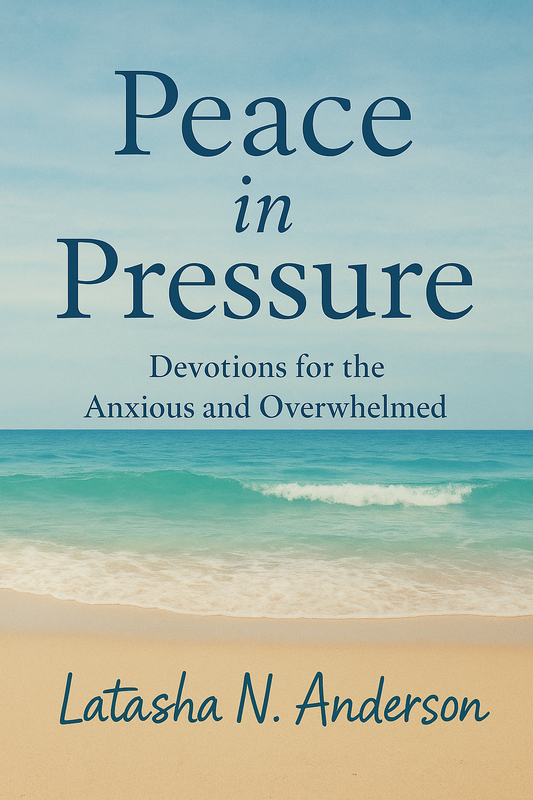 Peace in Pressure: Devotions for the Anxious and Overwhelmed (10-Day Devotional)